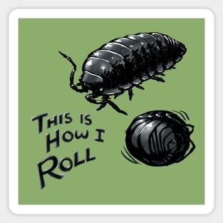 This is how I roll - Roly Poly Sticker